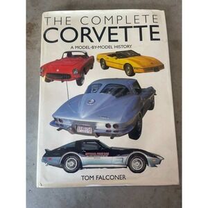 The Complete Corvette A Model-by-Model History Tom Falconer Hardcover Book